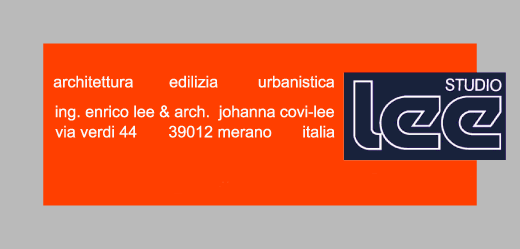 STUDIO LEE: architettura - edilizia - urbanistica | ing. Enrico Lee & arch. Johanna Lee | via verdi 44, 39012 Merano, Italia | arch. Marco Mozzarelli, arch. Claudia Prada, geom. Andrea Cattacin